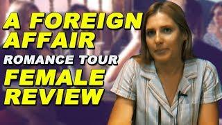 A Foreign Affair (LoveMe.com) Female Tour Review