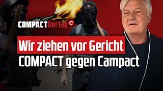 Wir ziehen vor Gericht - COMPACT gegen Campact!