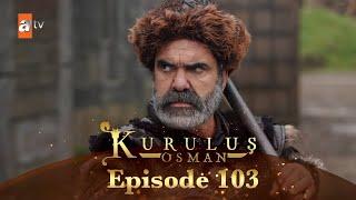 Kurulus Osman Urdu - Season 4 Episode 103