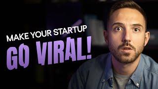 9 Ways to Make Your Startup Go Viral