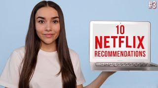 10 Netflix Recommendations || TV Shows & Movies to Watch #3