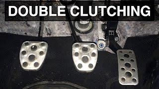 What Is Double Clutching?