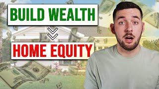 Home Equity Explained 2024 | The BEST Way To Use Home Equity