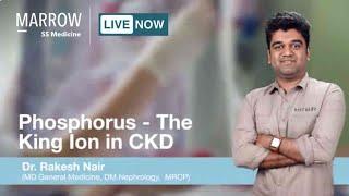 Phosphorus: The King Ion | Dr. Rakesh Nair | Nephrology SS | Marrow SS Medicine is now live!