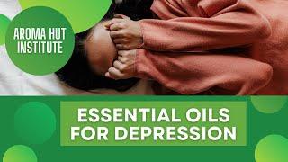 Essential Oils for Depression | Essential Oils for Anxiety | Proven