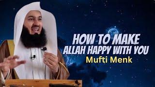 How to Make Allah Happy With You - Mufti Menk @MenkEdits