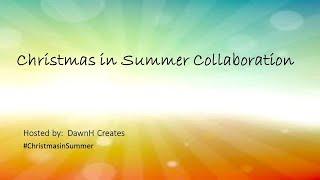 #ChristmasinSummer Collaboration with Dawn H Creates, Video#3, Christmas Stamps