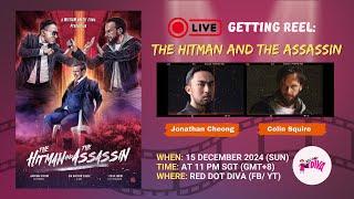 Getting Reel With Colin Squire and Jonathan Cheong (The Hitman and The Assassin)