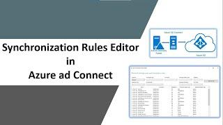 Synchronization Rules Editor in Azure AD Connect | Create custom synchronization rules