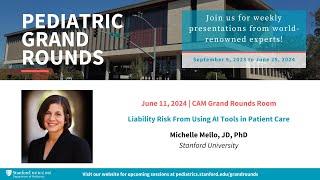 Stanford Pediatric Grand Rounds: Liability Risk From Using AI Tools in Patient Care