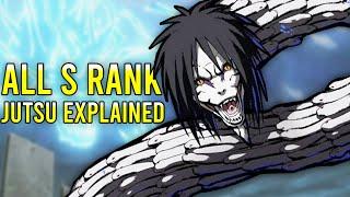 ALL S Ranked Jutsu EXPLAINED?!