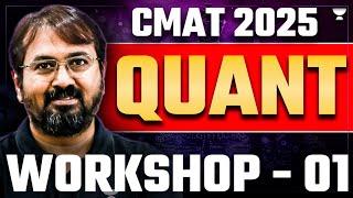 Ace The CMAT 2025 QUANT Workshop | Part - 01!