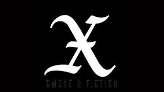 X - Smoke & Fiction (Full Album) 2024