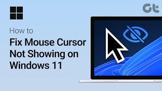 How to Fix Mouse Cursor Not Showing on Windows 11