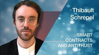 Thibault Schrepel examines smart contracts and antitrust