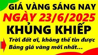 Giá vàng hôm nay ngày 23/6/2025 - giá vàng 9999, vàng sjc, vàng nhẫn 9999,...