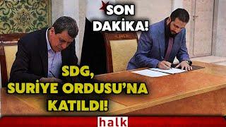 SON DAKİKA! İmzalar atıldı: SDG, Suriye Ordusu'na katılıyor! İşte ilk fotoğraf