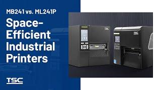 Space-Efficient Industrial Printers: MB241 Series vs. ML241P Series