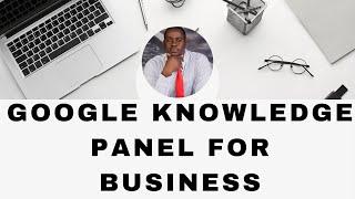 Google knowledge panel for business – Google knowledge panel verification by Eloho Oyegwa