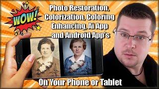 Photo Restoration, Colorization, Coloring, Enhancing, Ai App and Android Apps, Restore photos