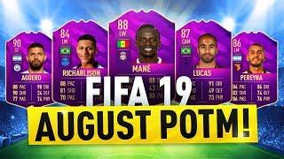 FIFA 19 AUGUST PLAYER OF THE MONTH! POTM MANE, LUCAS OR PEREYRA?