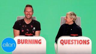 Chris Martin Answers Ellen's 'Burning Questions'