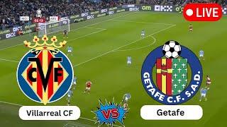 Live : Villarreal CF  vs Getafe | Spanish La Liga | Today Football live Match 2024