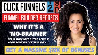 Clickfunnels 2.0 Get $12K bonuses and why Funnel Builder Secrets is the 'no-brainer' buy option.