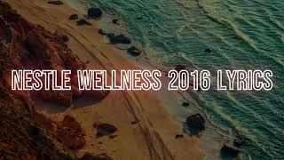 Nestle Wellness 2016 Lyrics