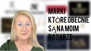 MARKI PERFUMOWE, KTÓRYMI JESTEM OBECNIE NAJBARDZIEJ ZAINTERESOWANA  WASZE POLECENIA I NIE TYLKO