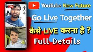 Go Live Together Se Apne YouTube Channel Per Live Kaise Kare | Go live together YouTube