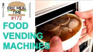 Hot Food Vending Machines in Japan - Eric Meal Time #172