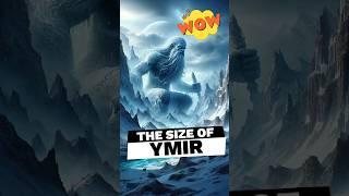 The size of Giant Ymir from Norse Mythology! #youtubeshorts  #norsemythology  #ymir