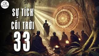 Sự tích về CÕI TRỜI 33 - Trong Phật Giáo có bao nhiêu CÕI TRỜI?