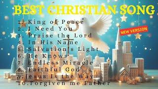 BEST CHRISTIAN SONG || KING OF PEACE Version 1 || PRAISE AND WORSHIP