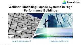 Modelling Façade Systems in High Performance Buildings