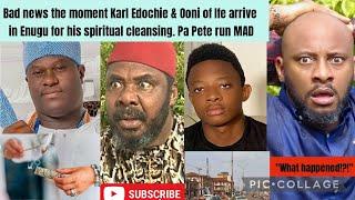 Bad news moment Karl Edochie & Ooni of Ife arrive in Enugu for spiritual cleansing. Pa Pete run mad