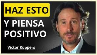 Victor Küppers: Cómo afrontar los Pensamientos Negativos y darles la vuelta  #victorkuppers