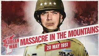 The Korean War Week 48 - Cut Off. Outnumbered. Doomed - May 20, 1951
