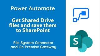 Power Automate - Get Files from Shared/Network Drive to SharePoint/OneDrive