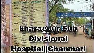 Kharagpur Sub Divisional Hospital||Chanmari Hospital||MdReyazOfficial