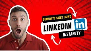 How to Generate Sales Leads on LinkedIn