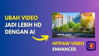 Rahasia untuk Meningkatkan Kualitas Video | HitPaw VikPea