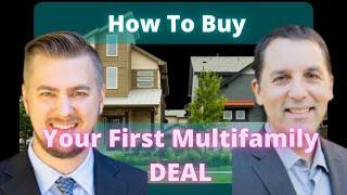 Step by Step How to Buy your First Multifamily Property