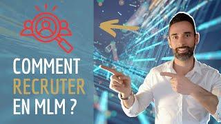 Comment recruter efficacement en MLM ?