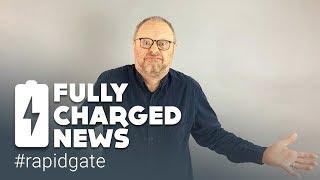 #rapidgate | Fully Charged News