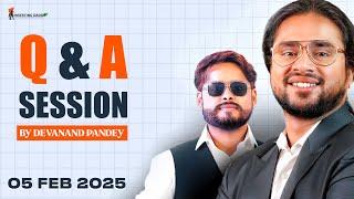 05 FEB 2025 WEDNESDAY | QUESTION & ANSWER SESSION (QnA) BY MR. DEVANAND PANDEY