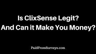 What is ClixSense - a Scam or Legit?