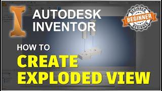 Inventor How To Create Exploded View Tutorial