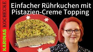 Saftiger Rührkuchen mit knusprigem Pistazien Topping | Blitzschnell & Einfach